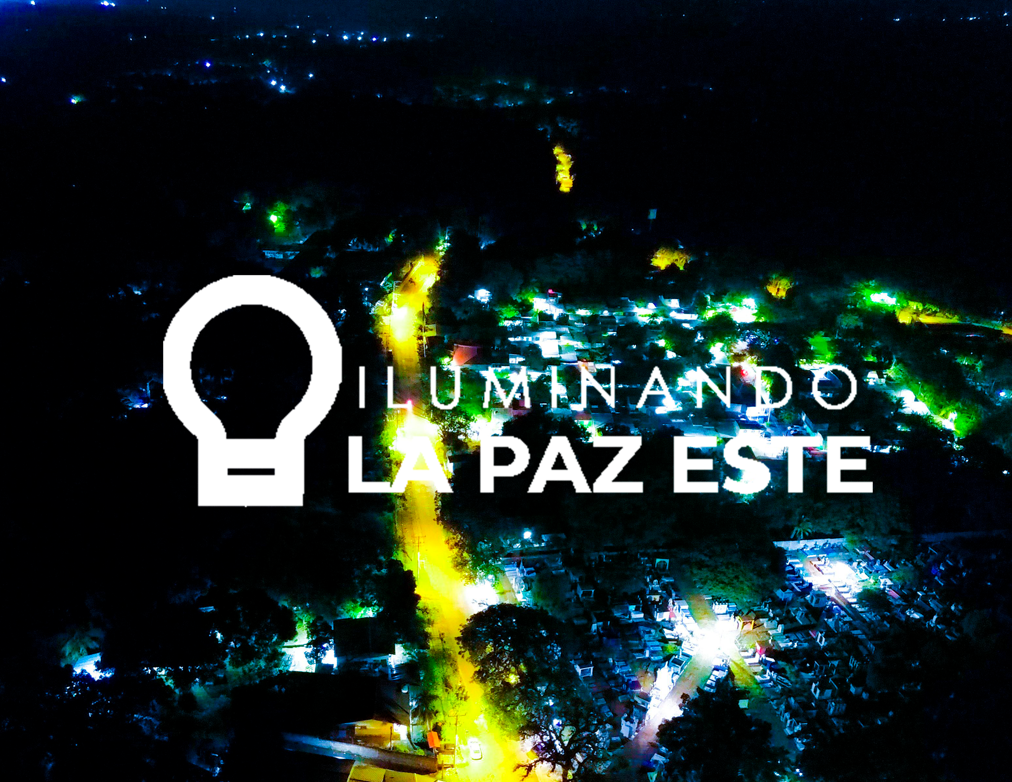 ILUMINANDO LA PAZ ESTE